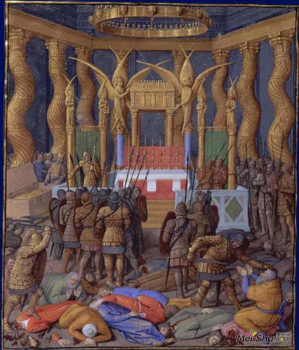 让·富盖(Jean Fouquet)高清作品《公元前63年耶路撒冷庞培庙的亵渎》