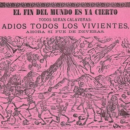 《因为世界末日，现在每个人都一定会》乔斯·瓜达卢佩·波萨达(Jose Guadalupe Posada)高清作品欣赏